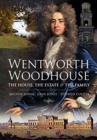 Image for Wentworth Woodhouse  : the house, the estate and the family