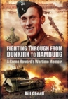 Image for Fighting Through From Dunkirk to Hamburg