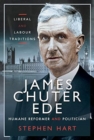 Image for James Chuter Ede  : humane reformer and politician