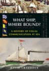 Image for What ship, where bound?