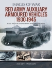Image for Red Army Auxiliary Armoured Vehicles, 1930-1945