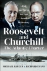 Image for Roosevelt and Churchill The Atlantic Charter: A Risky Meeting at Sea that Saved Democracy