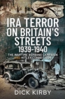 Image for IRA Terror on Britain&#39;s Streets 1939-1940