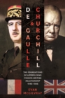 Image for De Gaulle and Churchill: The Foundations of a Perplexing Franco-British Relationship, 1940-1946