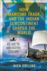 Image for How maritime trade and the Indian subcontinent shaped the world