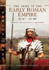 Image for The Army of the Early Roman Empire 30 BC-AD 180
