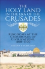 Image for The Holy Land in the Era of the Crusades