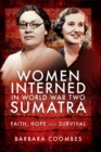Image for Women Interned in World War Two Sumatra
