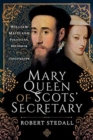 Image for Mary Queen of Scots&#39; Secretary