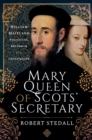 Image for Mary Queen of Scots&#39; secretary