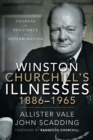 Image for Winston Churchill&#39;s Illnesses, 1886-1965