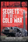 Image for Secrets of the Cold War: Espionage and Intelligence Operations - From Both Sides of the Iron Curtain