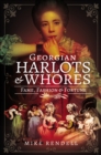 Image for Georgian Harlots and Whores: Fame, Fashion &amp; Fortune