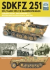 Image for SDKFZ 251 - 251/9 and 251/22 Kanonenwagen: German Army and Waffen-SS Western and Eastern Fronts, 1944-1945
