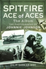 Image for Spitfire Ace of Aces: The Album: The Photographs of Johnnie Johnson