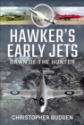 Image for Hawker&#39;s Early Jets: Dawn of the Hunter