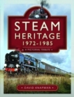 Image for Steam heritage, 1972-1985