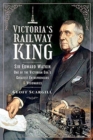 Image for Victoria&#39;s railway king