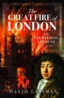 Image for The Great Fire of London  : an eyewitness account
