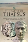 Image for Battle of Thapsus (46 BC): Caesar, Metellus Scipio, and the Renewal of the Third Roman Civil War