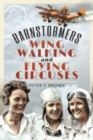 Image for Barnstormers, Wing-Walking and Flying Circuses