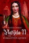 Image for Matilda II  : the forgotten queen