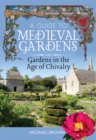Image for A guide to Medieval gardens