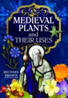 Image for Medieval Plants and their Uses