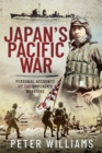 Image for Japan&#39;s Pacific War: Personal Accounts of the Emperor&#39;s Warriors