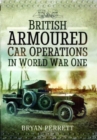 Image for British Armoured Car Operations in World War One