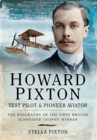 Image for Howard Pixton  : test pilot and pioneer aviator