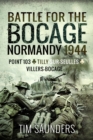 Image for Battle for the Bocage, Normandy 1944  : Point 103, Tilly-sur-Seulles and Villers Bocage