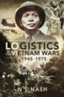 Image for Logistics in the Vietnam Wars, 1945 1975