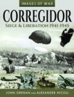 Image for Corregidor  : siege and liberation, 1941-1945