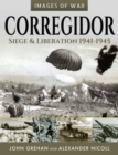 Image for Corregidor: siege and liberation, 1941-1945.