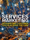 Image for Services marketing: integrating customer focus across the firm.