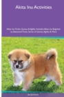 Image for Akita Inu Activities Akita Inu Tricks, Games &amp; Agility. Includes : Akita Inu Beginner to Advanced Tricks, Series of Games, Agility and More
