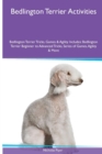 Image for Bedlington Terrier Activities Bedlington Terrier Tricks, Games &amp; Agility. Includes : Bedlington Terrier Beginner to Advanced Tricks, Series of Games, Agility and More
