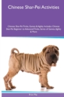 Image for Chinese Shar-Pei Activities Chinese Shar-Pei Tricks, Games &amp; Agility. Includes : Chinese Shar-Pei Beginner to Advanced Tricks, Series of Games, Agility and More