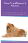 Image for Chow Chow (Chowdren) Activities Chow Chow Tricks, Games &amp; Agility. Includes : Chow Chow Beginner to Advanced Tricks, Series of Games, Agility and More