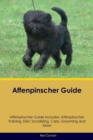 Image for Affenpinscher Guide Affenpinscher Guide Includes : Affenpinscher Training, Diet, Socializing, Care, Grooming, Breeding and More