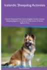 Image for Icelandic Sheepdog Activities Icelandic Sheepdog Tricks, Games &amp; Agility. Includes : Icelandic Sheepdog Beginner to Advanced Tricks, Series of Games, Agility and More