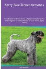 Image for Kerry Blue Terrier Activities Kerry Blue Terrier Tricks, Games &amp; Agility. Includes : Kerry Blue Terrier Beginner to Advanced Tricks, Series of Games, Agility and More