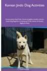 Image for Korean Jindo Dog Activities Korean Jindo Dog Tricks, Games &amp; Agility. Includes