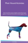 Image for Plott Hound Activities Plott Hound Tricks, Games &amp; Agility. Includes : Plott Hound Beginner to Advanced Tricks, Series of Games, Agility and More