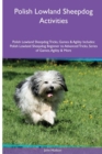 Image for Polish Lowland Sheepdog Activities Polish Lowland Sheepdog Tricks, Games &amp; Agility. Includes : Polish Lowland Sheepdog Beginner to Advanced Tricks, Series of Games, Agility and More