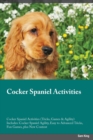 Image for Cocker Spaniel Activities Cocker Spaniel Activities (Tricks, Games &amp; Agility) Includes