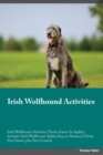 Image for Irish Wolfhound Activities Irish Wolfhound Activities (Tricks, Games &amp; Agility) Includes