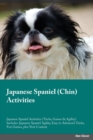 Image for Japanese Spaniel Chin Activities Japanese Spaniel Activities (Tricks, Games &amp; Agility) Includes
