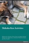 Image for Shikoku Ken Activities Shikoku Ken Activities (Tricks, Games &amp; Agility) Includes : Shikoku Ken Agility, Easy to Advanced Tricks, Fun Games, plus New Content